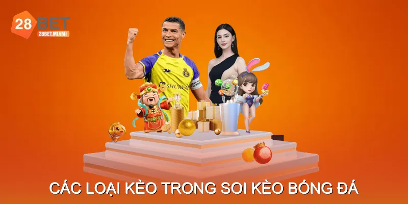 Các Loại Kèo Phổ Biến Trong Soi Kèo Bóng Đá Các Loại Kèo Phổ Biến Trong Soi Kèo Bóng Đá