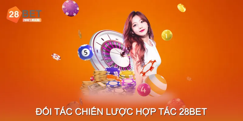 Đối tác chiến lược hợp tác 28bet Đối tác chiến lược hợp tác 28bet