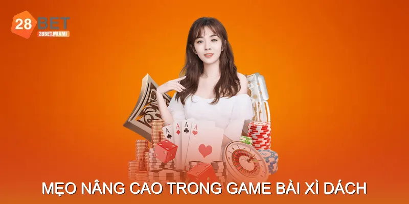 Mẹo Và Chiến Lược Nâng Cao Trong Game Bài Xì Dách Mẹo Và Chiến Lược Nâng Cao Trong Game Bài Xì Dách